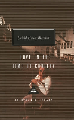 Love in the Time of Cholera: Introduction by Nicholas Shakespeare (Everyman's Library Contemporary Classics Series)