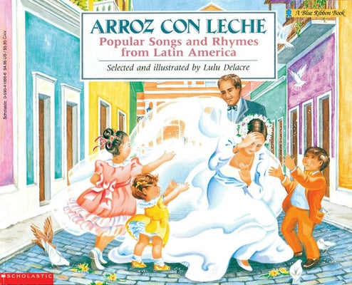 Arroz con leche: canciones y ritmos populares de Amrica Latina Popular Songs and Rhymes From Latin America (English and Spanish Edition)