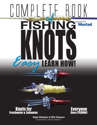 Complete Book of Fishing Knots: Easy Learn How